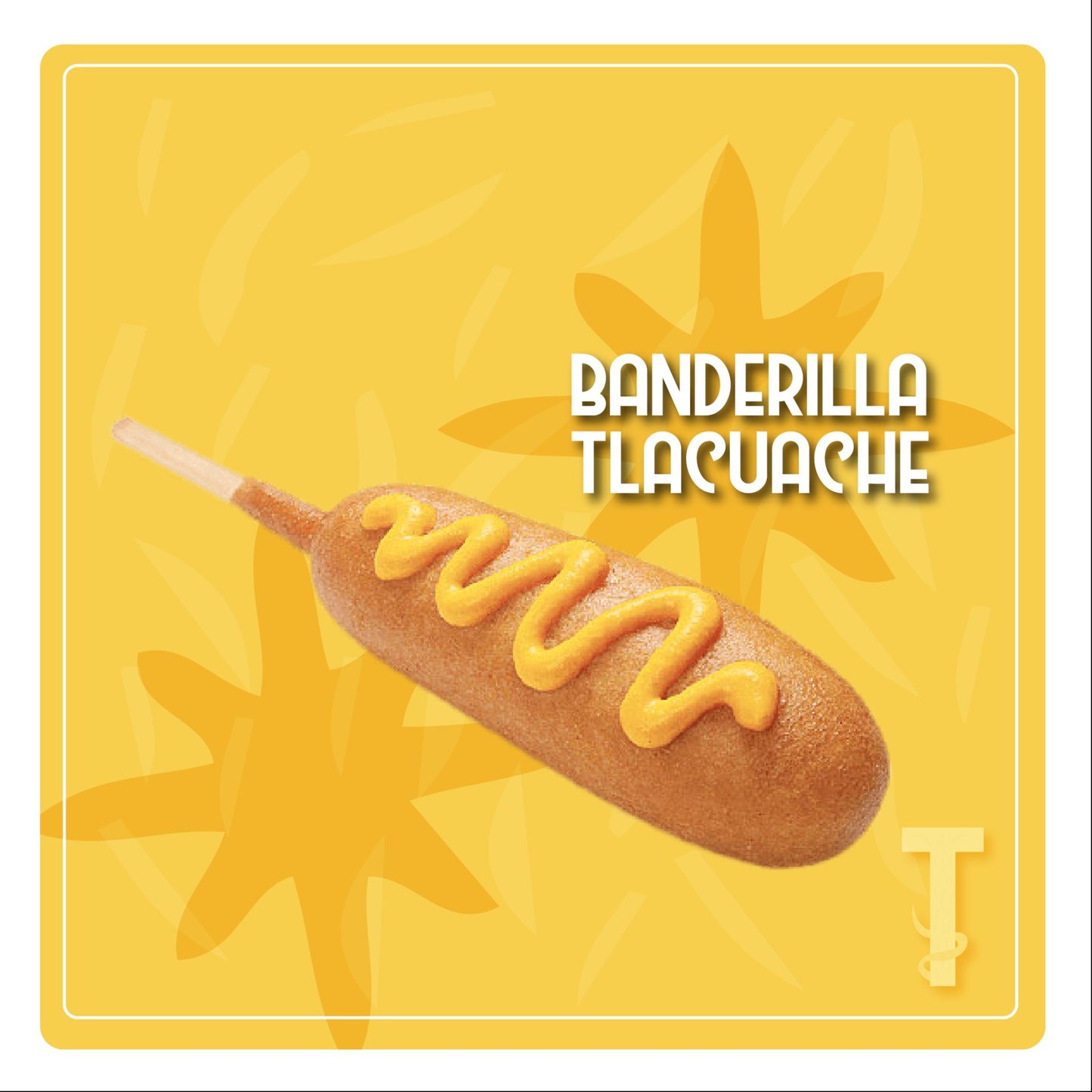 Banderilla Tlacuache | T de Tlacuache - Con T de Tlacuache - Con T de Tlacuache