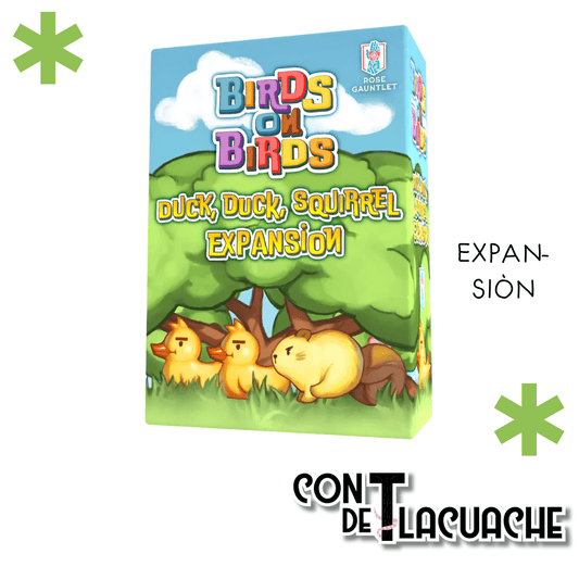 Birds on Birds Duck Duck Squirrel Expansion - Con T de Tlacuache - All Play