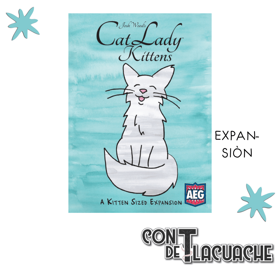 Cat Lady Kittens Exp | AEG - Con T de Tlacuache - Con T de Tlacuache