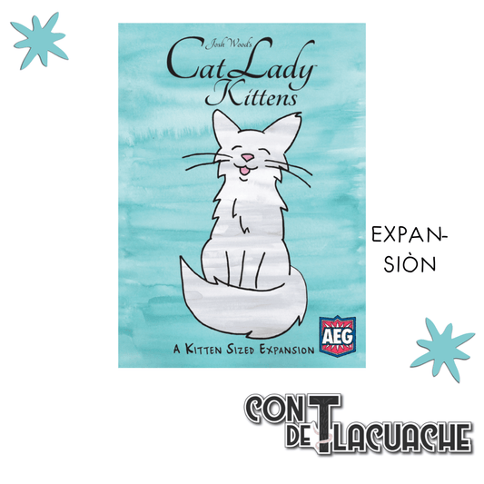 Cat Lady Kittens Exp | AEG - Con T de Tlacuache - Con T de Tlacuache