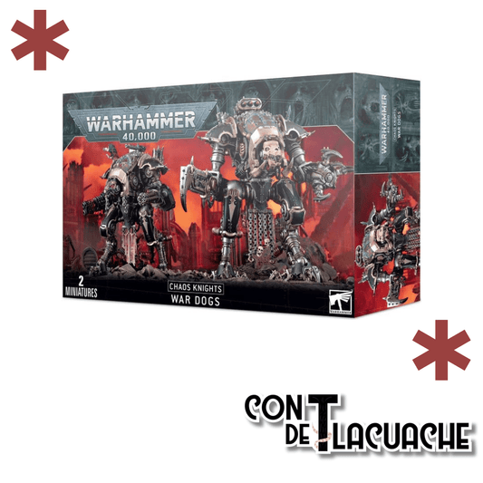Chaos Knights War dogs | Games Workshop - Con T de Tlacuache - Games Workshop