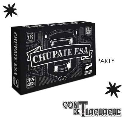 Chupate Esa | BURÓ - Con T de Tlacuache - Con T de Tlacuache