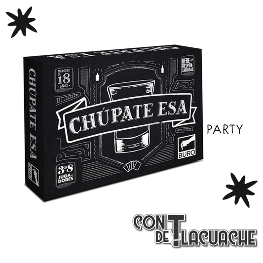 Chupate Esa | BURÓ - Con T de Tlacuache - Con T de Tlacuache