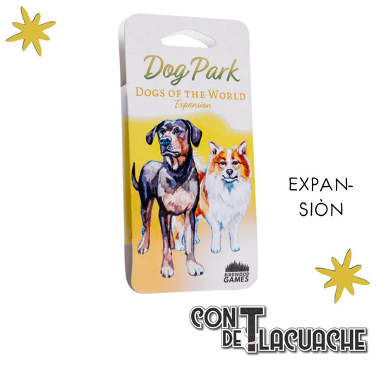 Dog Park: Dogs of the World | Birdwood - Con T de Tlacuache - Birdwood