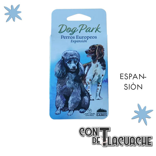 Dog Park: Perros Europeos (Exp) | Last Level Games - Con T de Tlacuache - Con T de Tlacuache