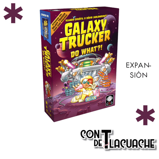 Galaxy Trucker Do What?! Expansion | CGE - Con T de Tlacuache - CGE