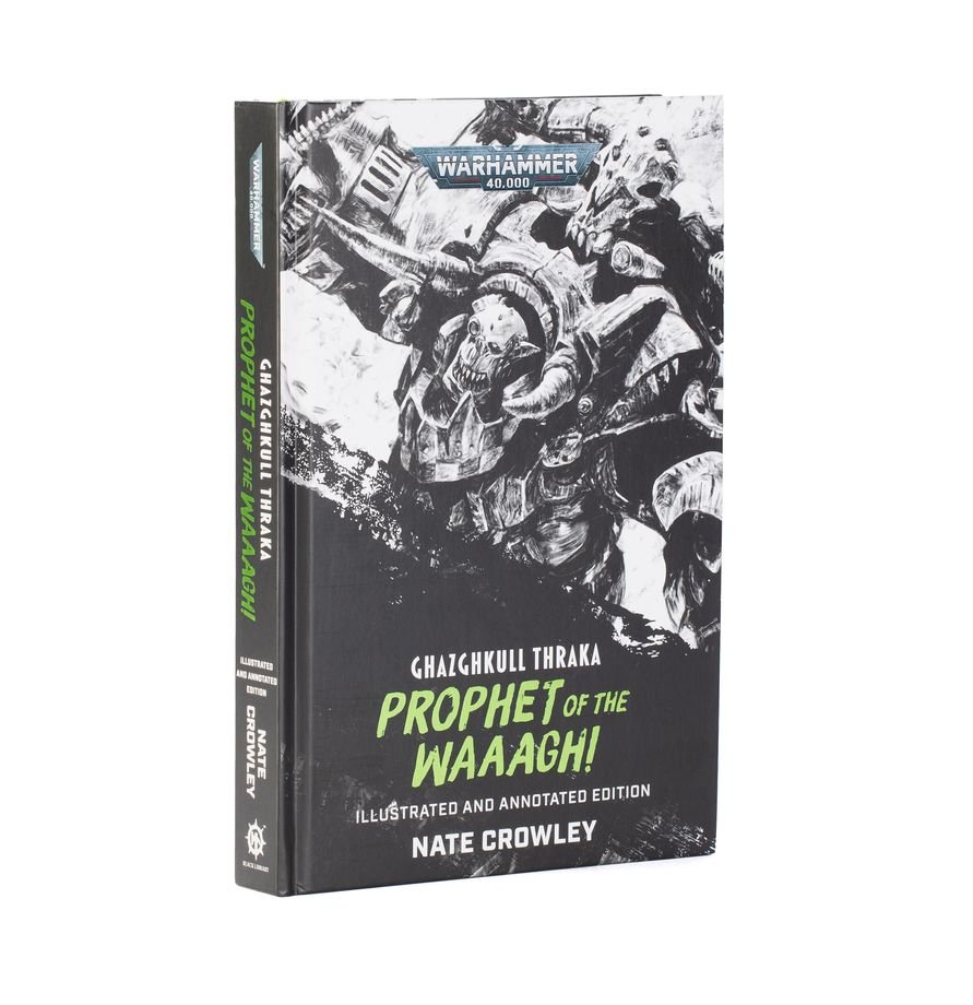 Ghazghkull Thraka: Prophet of the Waaagh! (Illustrated and Annotated Edition, English) - Con T de Tlacuache - Games Workshop