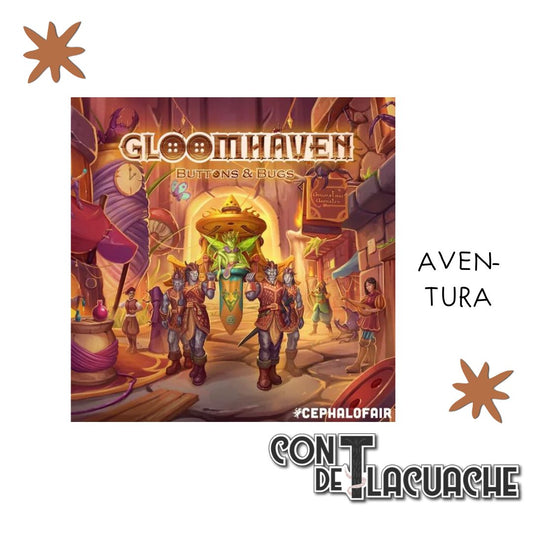 Gloomhaven: Buttons & Bugs | Cephalofair - Con T de Tlacuache - Con T de Tlacuache