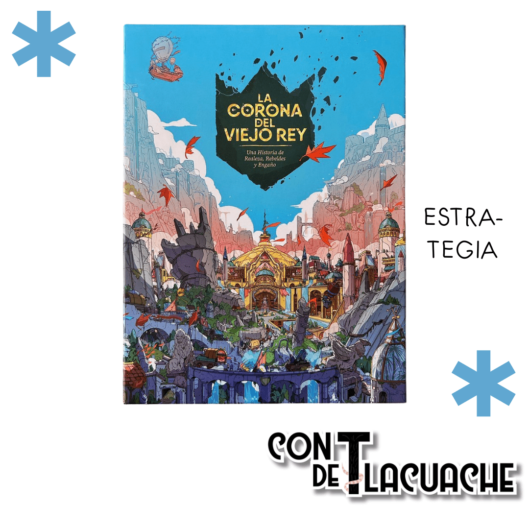 La Corona del Viejo Rey - Con T de Tlacuache - Delirium Games