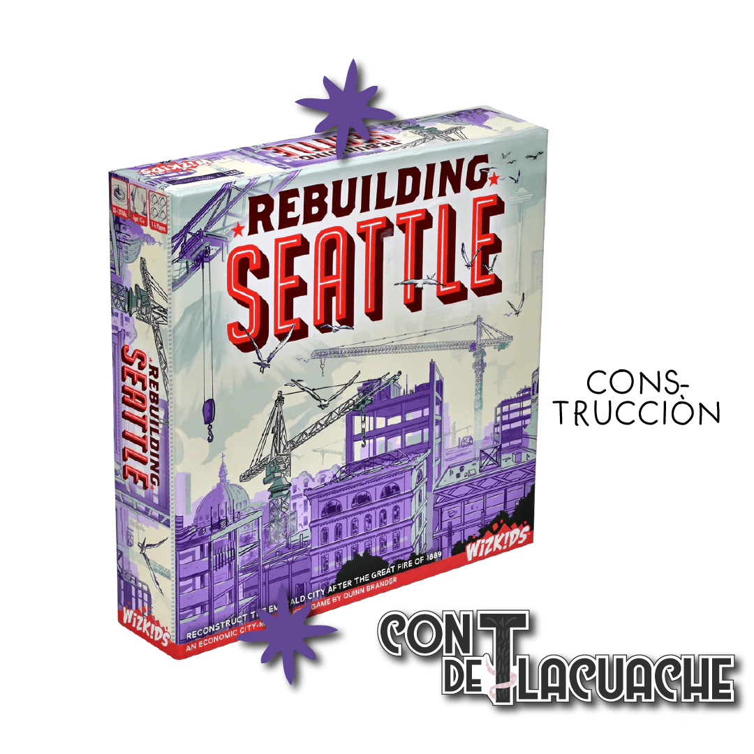 Rebuilding Seattle | Wizkids - Con T de Tlacuache - Wizkids