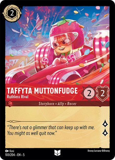Taffyta Muttonfudge - Ruthless Rival (Non - foil ) - Con T de Tlacuache - Ravensburger