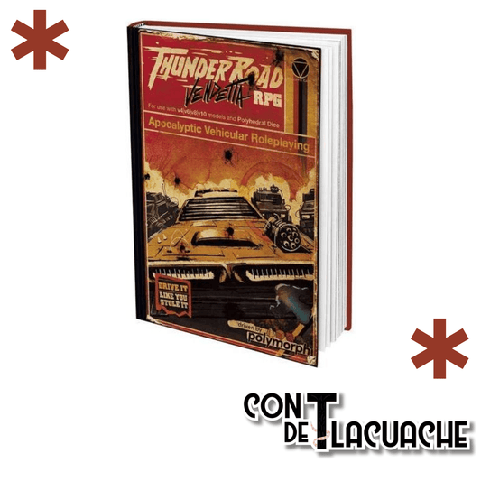 Thunder Road Vendetta RPG | Polymorph - Con T de Tlacuache - Con T de Tlacuache