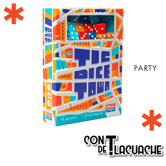 Tic Dice Town | Falomir - Con T de Tlacuache - Falomir