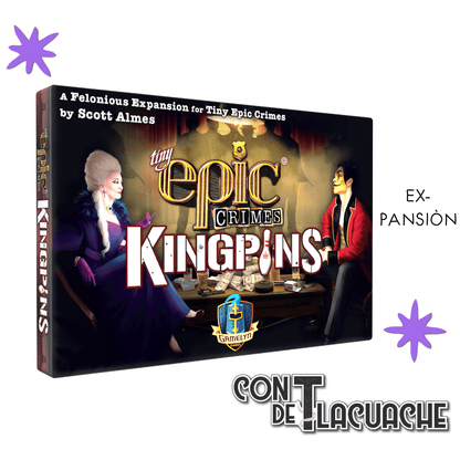 Tiny Epic Crimes: Kingpin Expansion | Gamelyn Games - Con T de Tlacuache - Gamelyn Games